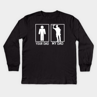 Plumbing Your Dad vs My Dad Shirt Plumber Dad Gift Kids Long Sleeve T-Shirt